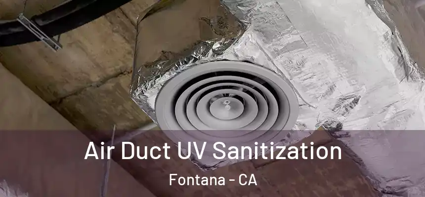  Air Duct UV Sanitization Fontana - CA