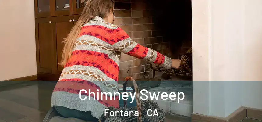  Chimney Sweep Fontana - CA