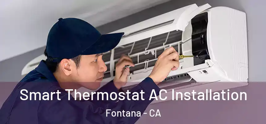  Smart Thermostat AC Installation Fontana - CA